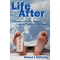 Life After: Stories of Life, Death, and the Places in Between