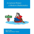 A Cartoon Primer of Modern Mathematics