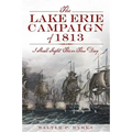 The Lake Erie Campaign of 1813: I Shall Fight Them This Day