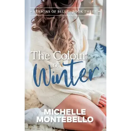 The Colour of Winter: Seasons of Belle: Book 3