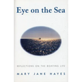 Eye on the Sea: Reflections on the Boating Life