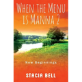 When the Menu is Manna 2: New Beginnings