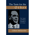 The Taste for the Other: The Social and Ethical Thought of C.S. Lewis