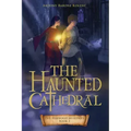 The Haunted Cathedral: Volume 2