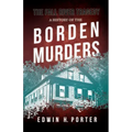 The Fall River Tragedy - A History of the Borden Murders: With the Essay 'Spontaneous and Imitative Crime' by Euphemia Vale Blake