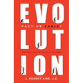 Evolution Fact or Fable?: The Case Against Darwin's Big Idea