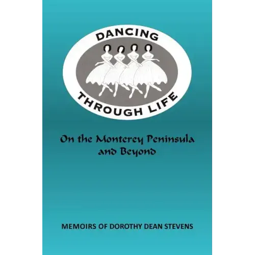 Dancing Through Life: On the Monterey Peninsula and Beyond