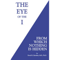The Eye of the I: From Which Nothing Is Hidden