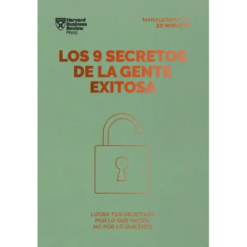 Los 9 Secretos de la Gente Exitosa. Serie Management En 20 Minutos (9 Things Successful People Do Differently. 20 Minutes Manager Spanish Edition)