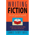 Writing Fiction For All You're Worth
