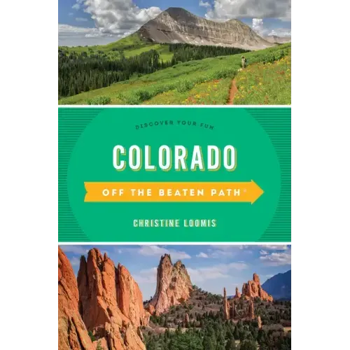 Colorado Off the Beaten Path(r): Discover Your Fun