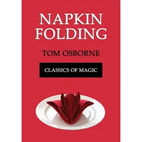 Napkin Folding (Classics of Magic)