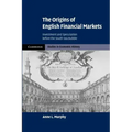 The Origins of English Financial Markets: Investment and Speculation Before the South Sea Bubble