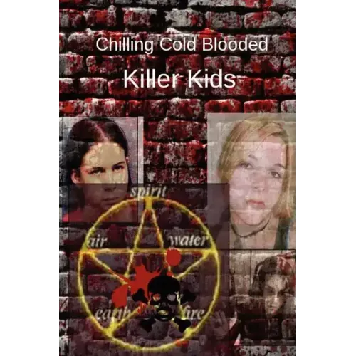 Chilling Cold Blooded Killer Kids
