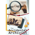 The Accidental Archivist