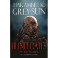 Blind Dates: Weird Stories