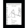 Kukishin Ryu Bojutsu as Transmitted by Ueno Takashi: Nihonden Tenshin Koryu Jojutsu