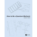 How to Be a Quantum Mechanic