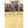 Conflicted Mission: Faith, Disputes, and Deception on the Dakota Frontier