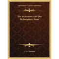 The Alchemists And The Philosopher's Stone