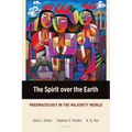 The Spirit over the Earth: Pneumatology in the Majority World