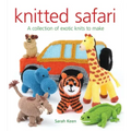 Knitted Safari: A Collection of Exotic Knits to Make