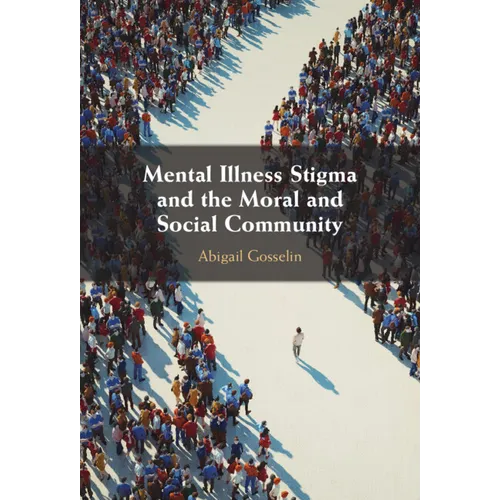 Mental Illness Stigma and the Moral and Social Community