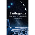 Parthagonia: The Start of New Life