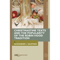 Christmastime Texts and the Popularity of the Robin Hood Tradition