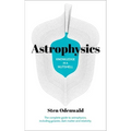 Knowledge in a Nutshell: Astrophysics: The Complete Guide to Astrophysics, Including Galaxies, Dark Matter and Relativity