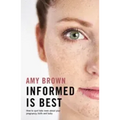 Informed Is Best: How to Spot Fake News about Your Pregnancy, Birth and Baby