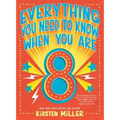 Everything You Need to Know When You Are 8: A Handbook