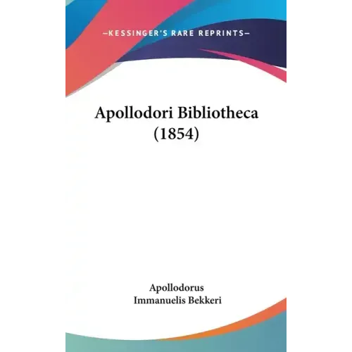 Apollodori Bibliotheca (1854)
