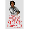 Taking a Look Back In Order to Move Forward