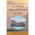 The Great Hill Stations of Asia