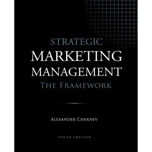 Strategic Marketing Management - The Framework, 10th Edition