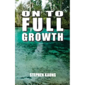 On to Full Growth