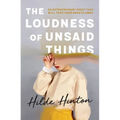 The Loudness of Unsaid Things