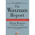 The Waxman Report: How Congress Really Works