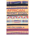 The Granta Book of the African Short Story