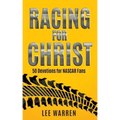 Racing for Christ: 50 Devotions for NASCAR Fans