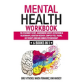 Mental Health Workbook: 6 Books in 1: The Attachment Theory, Abandonment Anxiety, Depression in Relationships, Addiction, Complex PTSD, Trauma