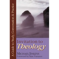Invitation to Theology: A Guide to Study, Conversation Practice
