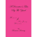 A Decorator's Tales by the Yard: Memoirs of a New Jersey Decorator