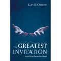 The Greatest Invitation: Your Handbook for Hope