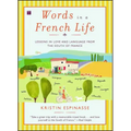 Words in a French Life: Lessons in Love and Language from the South of France