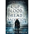 Cup of Blood . . . Bread of Salvation