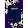 Imaginary Conversations and Poems; A Selection
