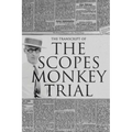 The Transcript of the Scopes Monkey Trial: Complete and Unabridged