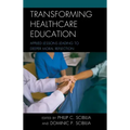 Transforming Healthcare Education: Applied Lessons Leading to Deeper Moral Reflection